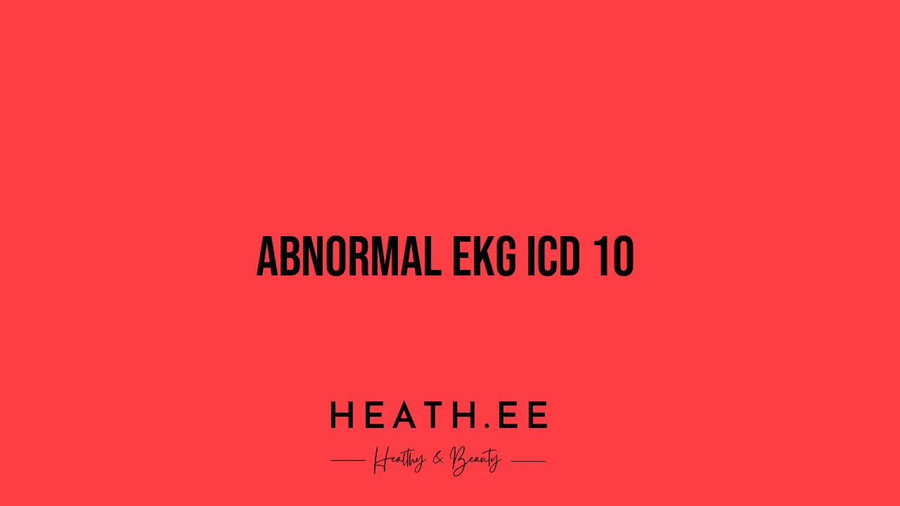 What Causes An Abnormal Ekg