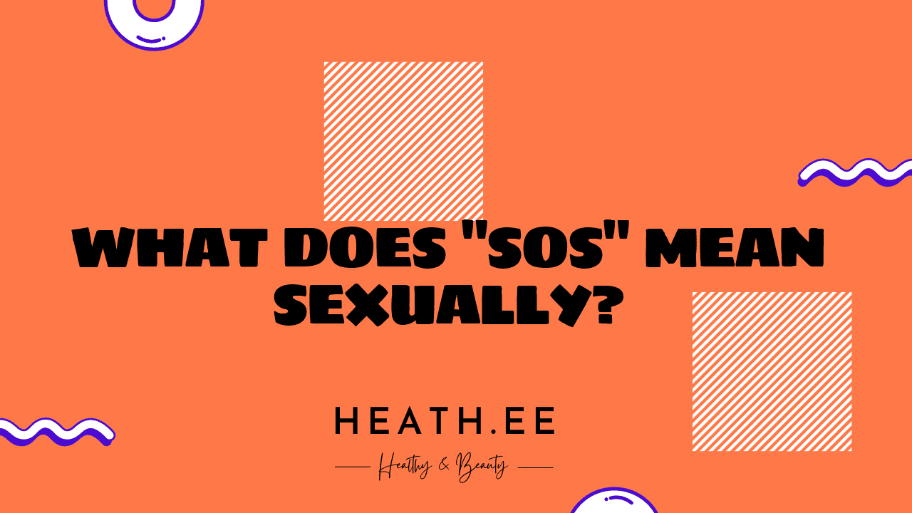 What Does SOS Mean Sexually Heathe