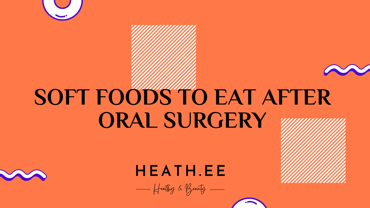 Soft Foods To Eat After Oral Surgery Heathe